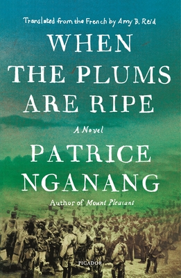 When the Plums Are Ripe: A Novel