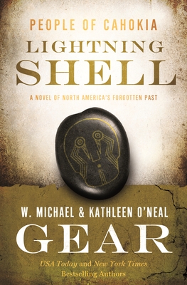Lightning Shell: People Of Cahokia - A Novel Of North America's Forgotten Past