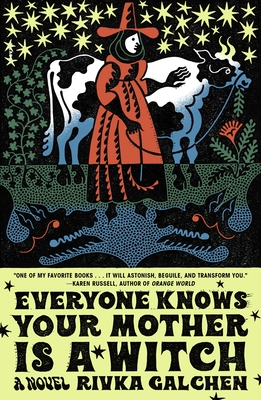 Everyone Knows Your Mother Is a Witch