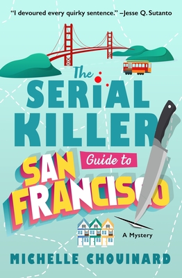 Serial Killer Guide to San Francisco: A Mystery