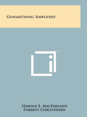 Gunsmithing Simplified