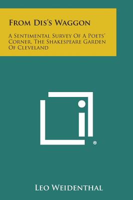 From Dis's Waggon: A Sentimental Survey of a Poets' Corner, the Shakespeare Garden of Cleveland