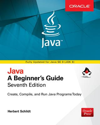 Java: A Beginner's Guide, Seventh Edition