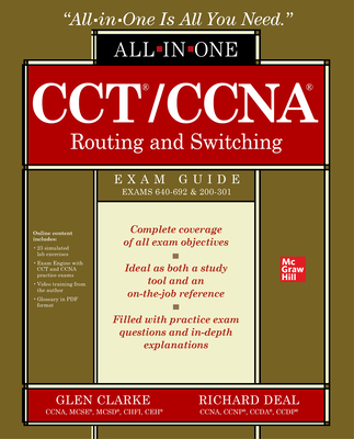 Cct/CCNA Routing and Switching All-In-One Exam Guide (Exams 100-490 & 200-301)