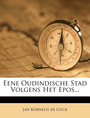 Eene Oudindische Stad Volgens Het Epos. (Dutch Edition)