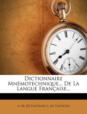 Dictionnaire Mnmotechnique. De La Langue Franaise.