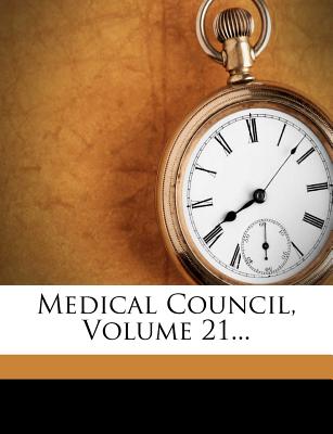 Medical Council; Volume 21