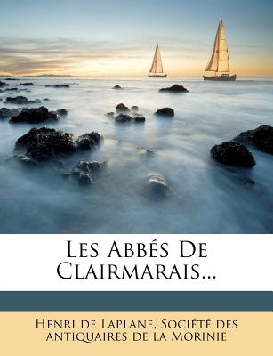 Les Abbs De Clairmarais. (French Edition)