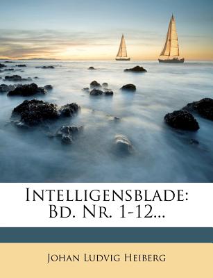 Intelligensblade: Bd. Nr. 1-12. (Danish Edition)