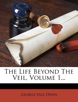The Life Beyond The Veil, Volume 1.