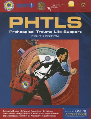 PHTLS: Prehospital Trauma Life Support, 8th Edition