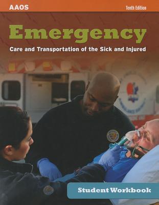 Image for Emergency Care and Transportation of the Sick and Injured Student Workbook Emergency Care and Transportation of the Sick and Injured Student Workbook