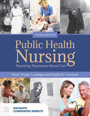 Image for Public Health Nursing Practicing Population-Based Care: Practicing Population-Based Care Public Health Nursing Practicing Population-Based Care: Practicing Population-Based Care