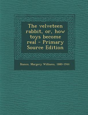 The velveteen rabbit, or, how toys become real