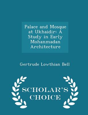 Image for PALACE AND MOSQUE AT UKHAIDIR: A STUDY IN EARLY MOHANMADAN ARCHITECTURE
