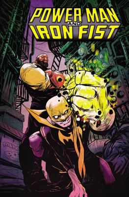 Power Man and Iron Fist, Volume 1: The Boys Are Back in Town