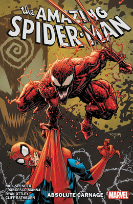 Amazing Spider-Man by Nick Spencer Vol. 6: Absolute Carnage