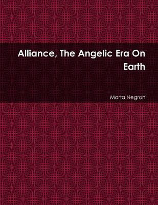 Alliance, the Angelic Era on Earth