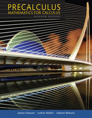 Precalculus, Mathematics for Calculus, Seventh Edition, Student Textbook, c. 2014