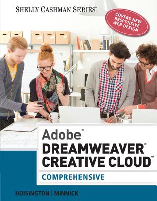 Adobe Dreamweaver Creative Cloud: Comprehensive (Shelly Cashman)