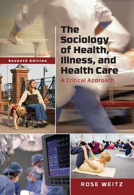 The Sociology of Health, Illness, and Health Care: A Critical Approach