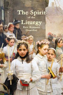 Image for The Spirit of the Liturgy The Spirit of the Liturgy