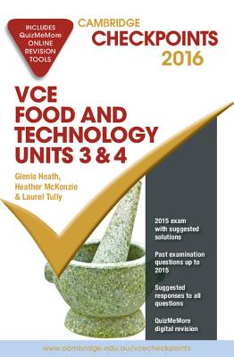 Cambridge Checkpoints VCE Food & Technology Units 3&4 2016 (print & digital) Image for Cambridge Checkpoints VCE Food & Technology Units 3&4 2016 (print & digital)