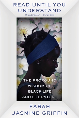 Image for Read Until You Understand: The Profound Wisdom of Black Life and Literature