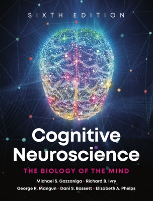 Image for Cognitive Neuroscience; The Biology of the Mind Cognitive Neuroscience; The Biology of the Mind