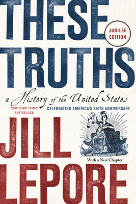 These Truths: A History of the Univted States