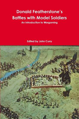 Image for Donald Featherstone's Battles with Model Soldiers An Introduction to Wargaming