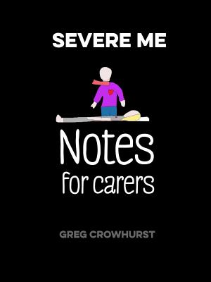 Severe Me: Notes for Carers Image for Severe Me: Notes for Carers