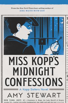 Miss Kopp's Midnight Confessions: A Kopp Sisters Novel