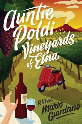 Auntie Poldi and the Vineyards of Etna (2) (An Auntie Poldi Adventure)