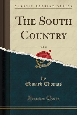 The South Country, Vol. 33 (Classic Reprint) Image for The South Country, Vol. 33 (Classic Reprint)