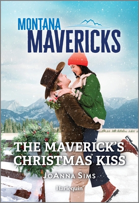 The Maverick's Christmas Kiss (Montana Mavericks: The Trail to Tenacity, 4)