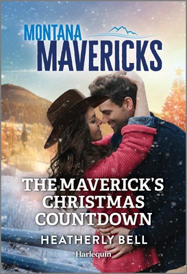 The Maverick's Christmas Countdown (Montana Mavericks: The Trail to Tenacity, 5)