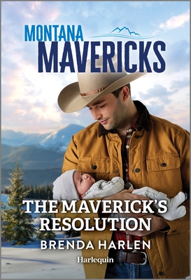 The Maverick's Resolution (Montana Mavericks: The Trail to Tenacity, 6)