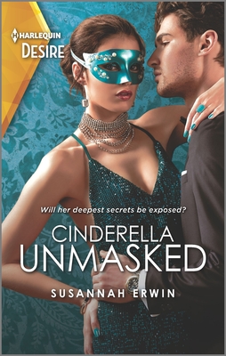 Cinderella Unmasked: A Steamy Enemies to Lovers Romance (Harlequin Desire)