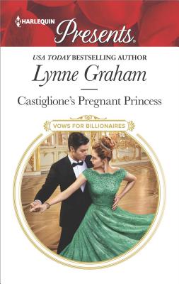 Image for Castiglione's Pregnant Princess (Vows for Billionaires, 2) Castiglione's Pregnant Princess (Vows for Billionaires, 2)