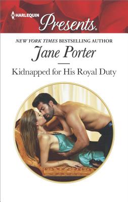 Kidnapped for His Royal Duty: A Royal Marriage of Convenience Romance (Stolen Brides, 1)