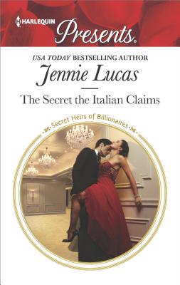 The Secret the Italian Claims (Secret Heirs of Billionaires, 14)