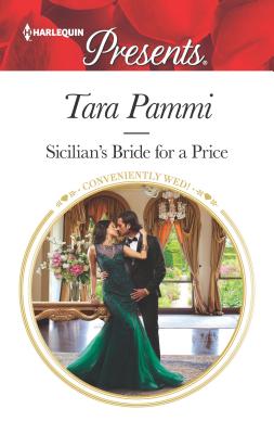 Sicilian's Bride for a Price: Escape with this Sicilian Marriage of Convenience Romance (Conveniently Wed!, 11)