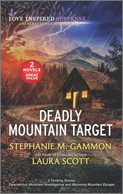 Deadly Mountain Target (Love Inspired Suspense)