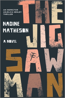 The Jigsaw Man: A Novel (An Inspector Anjelica Henley Thriller, 1)