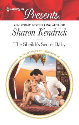 The Sheikh's Secret Baby (Secret Heirs of Billionaires, 22)