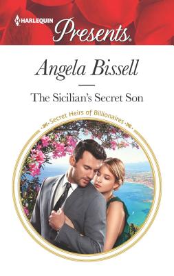 The Sicilian's Secret Son (Secret Heirs of Billionaires, 23)