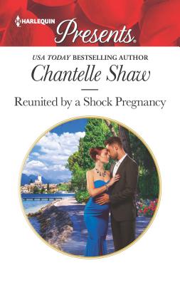 Reunited by a Shock Pregnancy (Harlequin Presents)