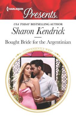 Bought Bride for the Argentinian (Conveniently Wed!)