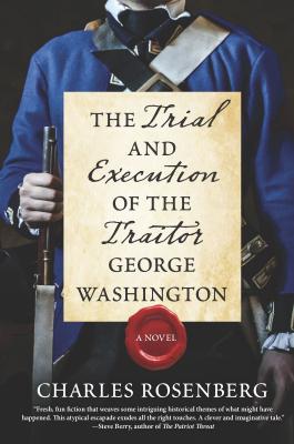 Image for TRIAL AND EXECUTION OF THE TRAITOR GEORGE WASHINGTON